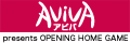 AVIVA Presents OPENING HOME GAME